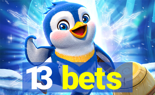 13 bets