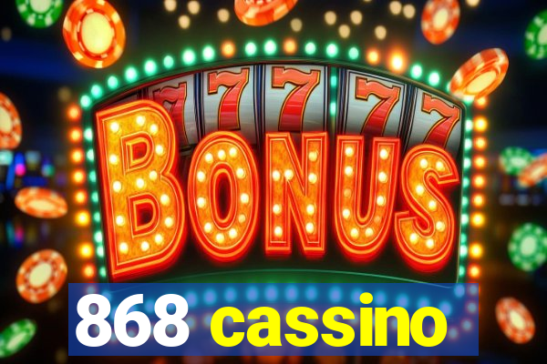 868 cassino