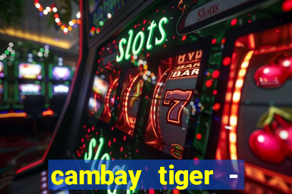 cambay tiger - seafood & meat