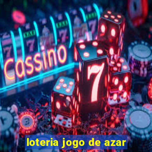 loteria jogo de azar