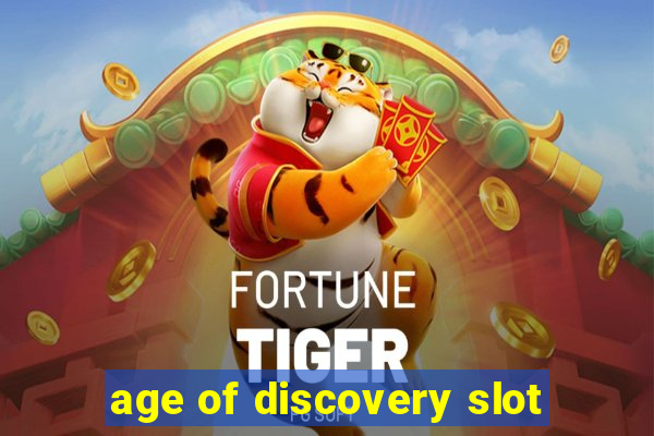 age of discovery slot