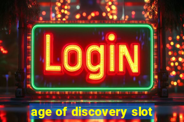 age of discovery slot