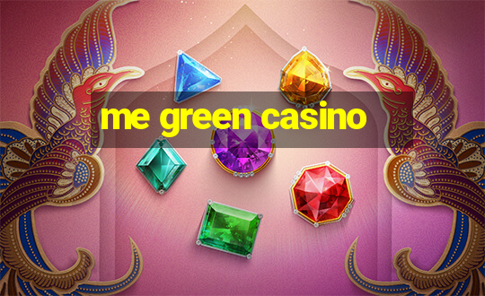 me green casino