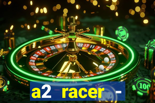 a2 racer - riscando o asfalto filme completo dublado download