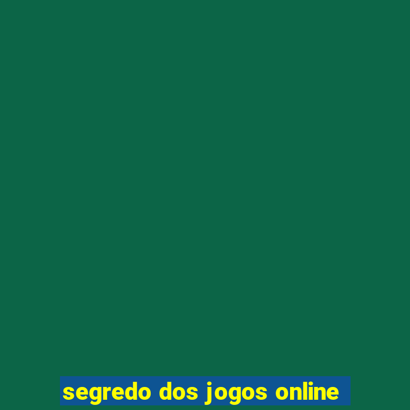 segredo dos jogos online