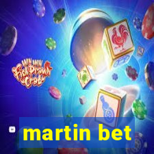 martin bet