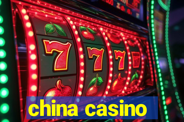 china casino