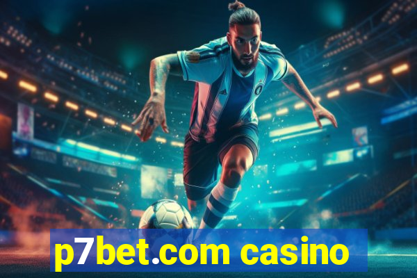 p7bet.com casino