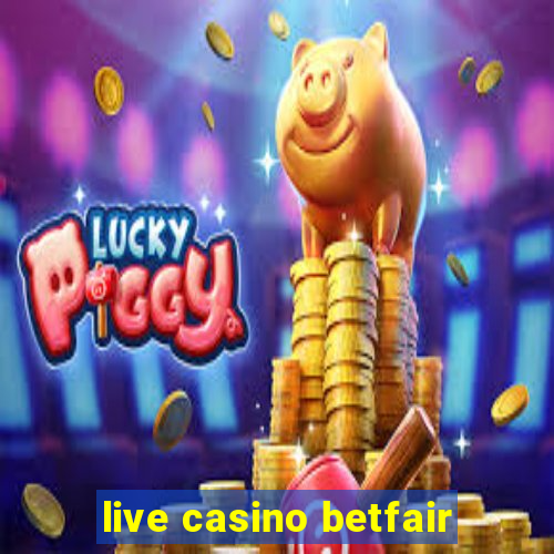 live casino betfair