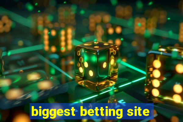 biggest betting site