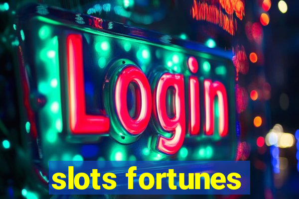 slots fortunes