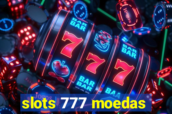 slots 777 moedas