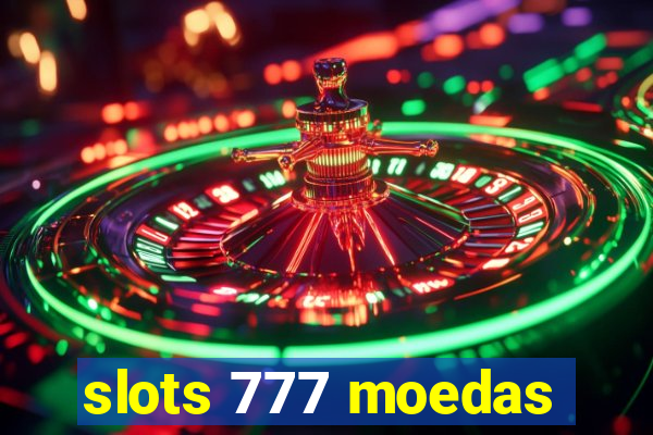 slots 777 moedas