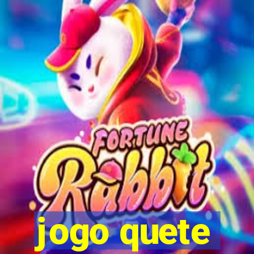 jogo quete