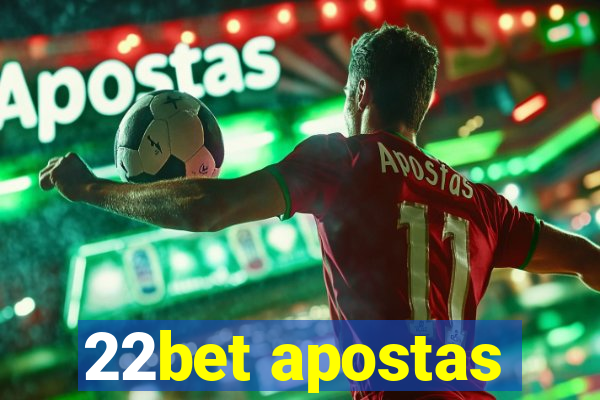 22bet apostas