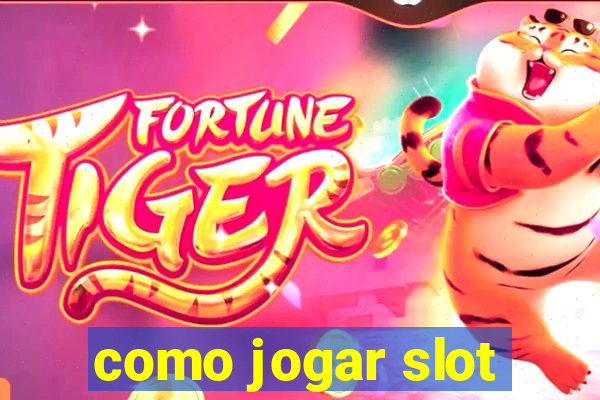 como jogar slot