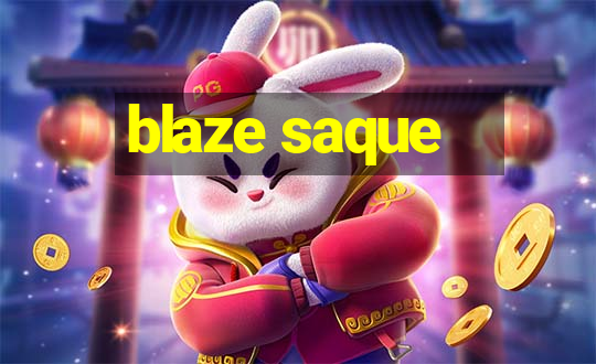 blaze saque