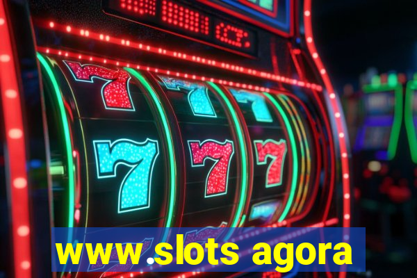 www.slots agora