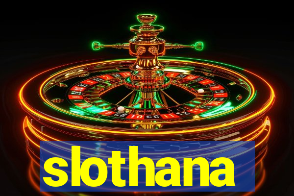 slothana