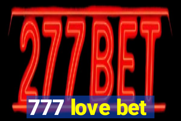 777 love bet