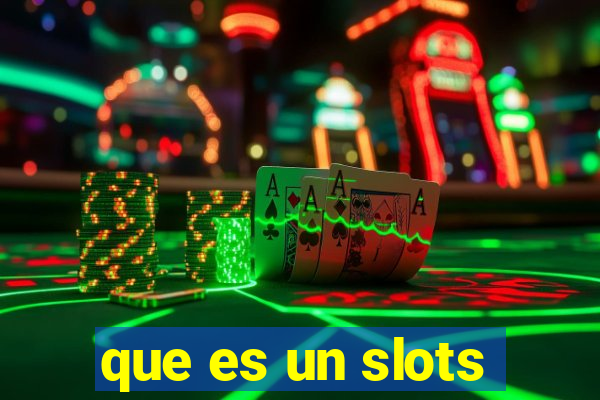 que es un slots