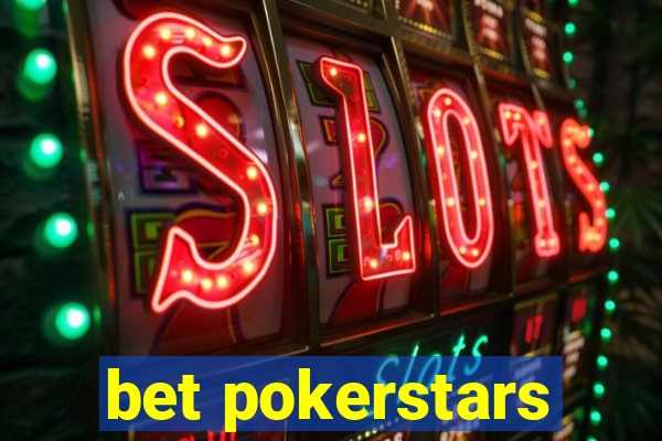 bet pokerstars