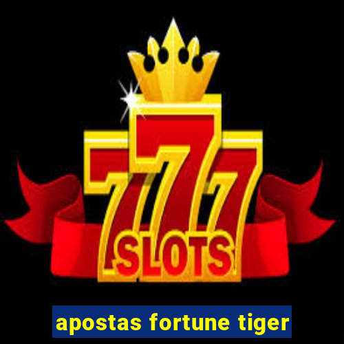 apostas fortune tiger