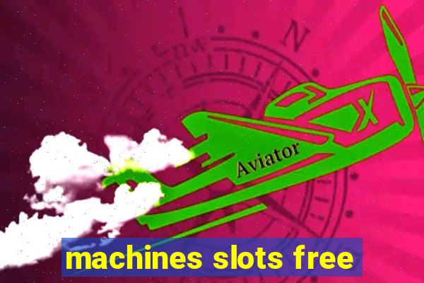 machines slots free