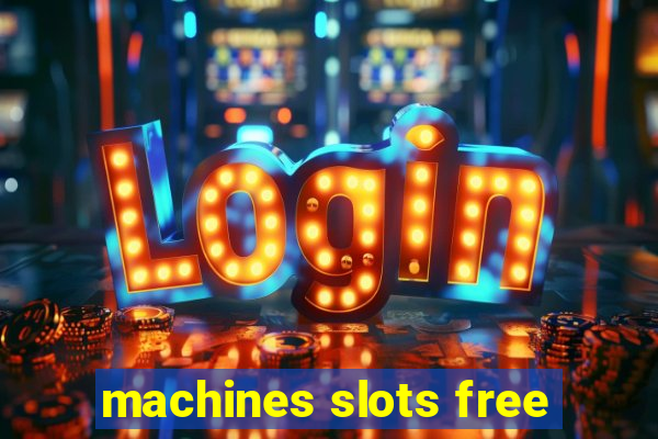 machines slots free