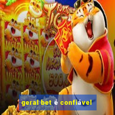 geral bet é confiável