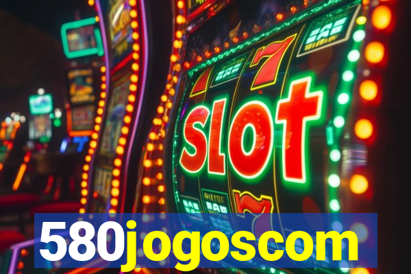 580jogoscom