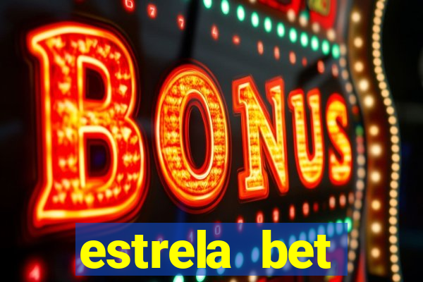 estrela bet dep贸sito m铆nimo