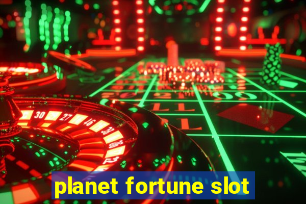 planet fortune slot