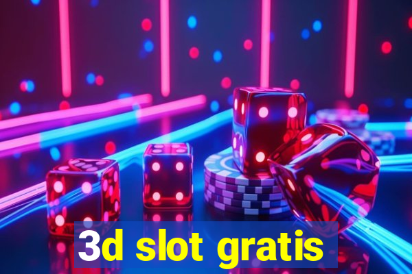 3d slot gratis