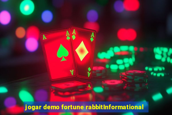 jogar demo fortune rabbitInformational