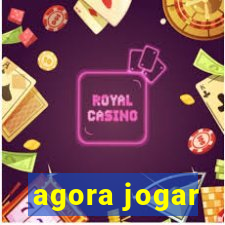 agora jogar