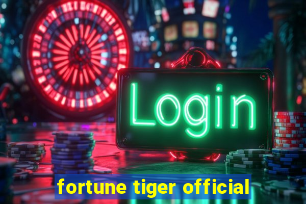 fortune tiger official