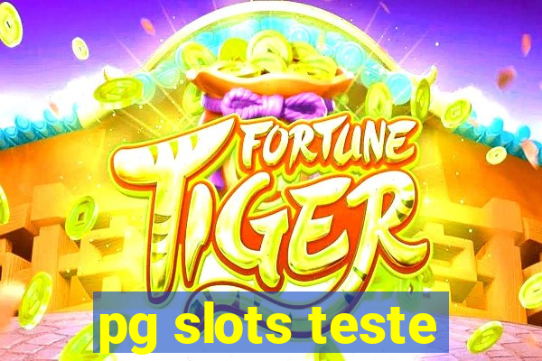 pg slots teste