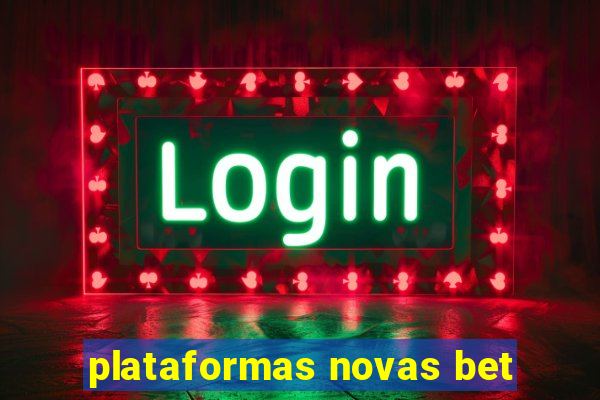 plataformas novas bet