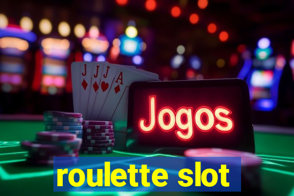 roulette slot