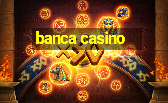 banca casino