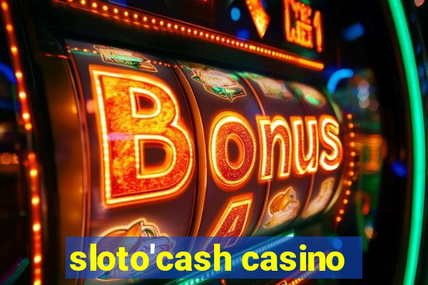 sloto'cash casino