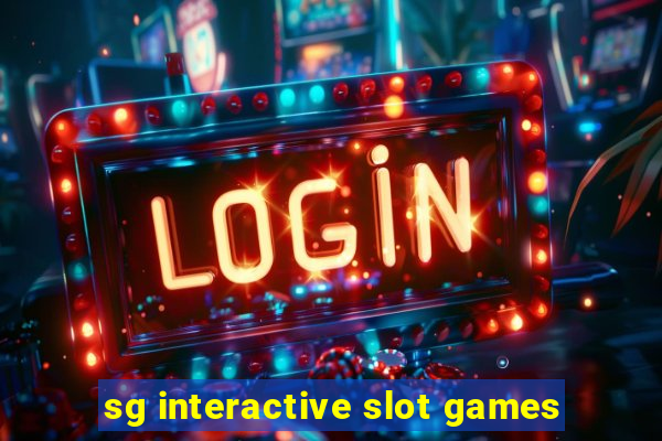 sg interactive slot games