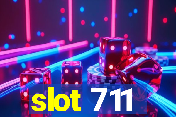 slot 711