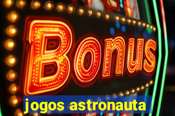 jogos astronauta