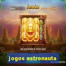 jogos astronauta