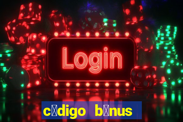 c贸digo b么nus bet365 primeiro dep贸sito