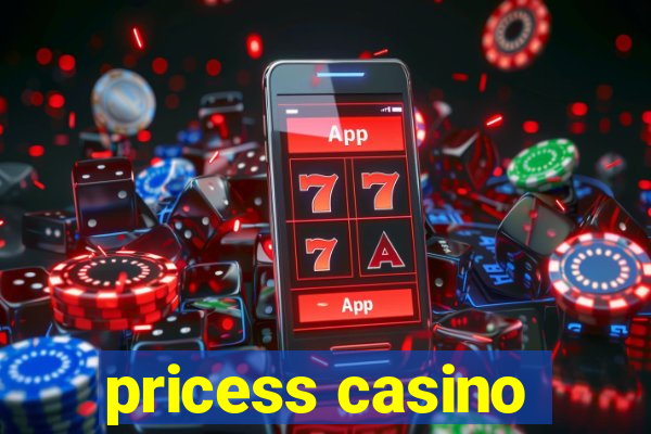 pricess casino