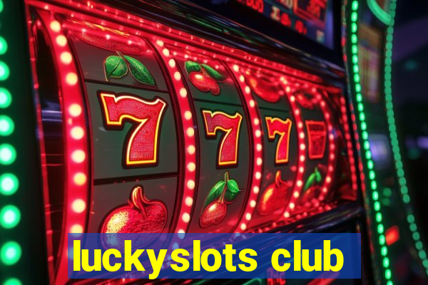 luckyslots club