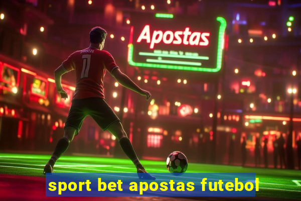 sport bet apostas futebol